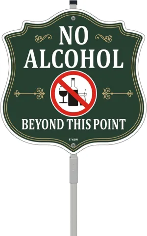 No Alcohol Beyond This Point Sign 10" x 10" With 28" Long Metal Stakes No Alcoholic Allowed Past Point Sign Stand Aluminum Home Business Yard